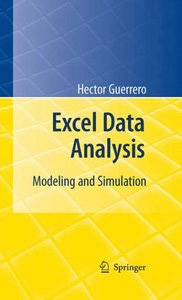 Excel Data Analysis: Modeling and Simulation