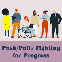 Push/Pull: Fighting for Progress