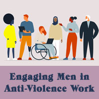 Engaging Men in Anti-Violence Work
