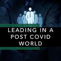 Leading in a Post COVID World